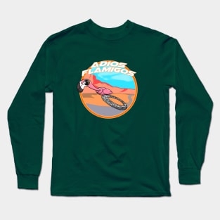 Adios Flamigos Long Sleeve T-Shirt